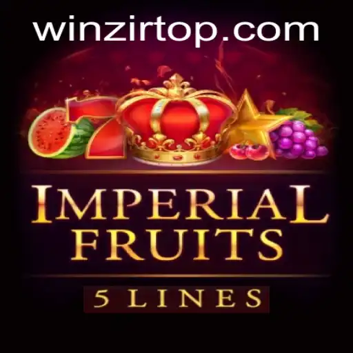 Imperial Fruits 5: A Comprehensive Guide to Winning with WinZir